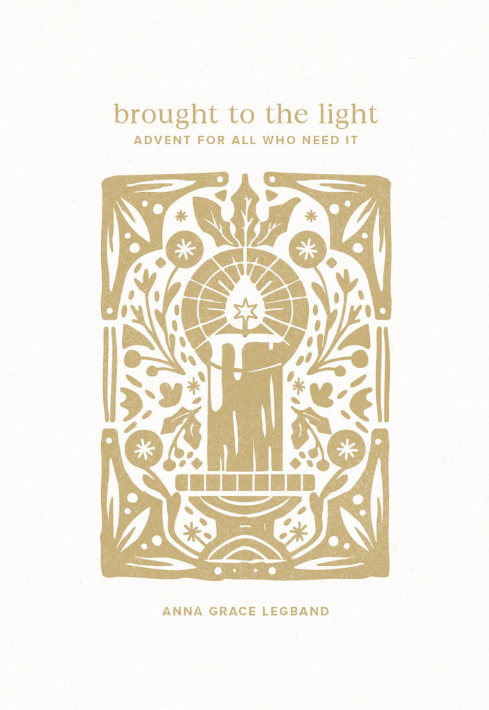 Brought to the Light: Advent for All Who Need It