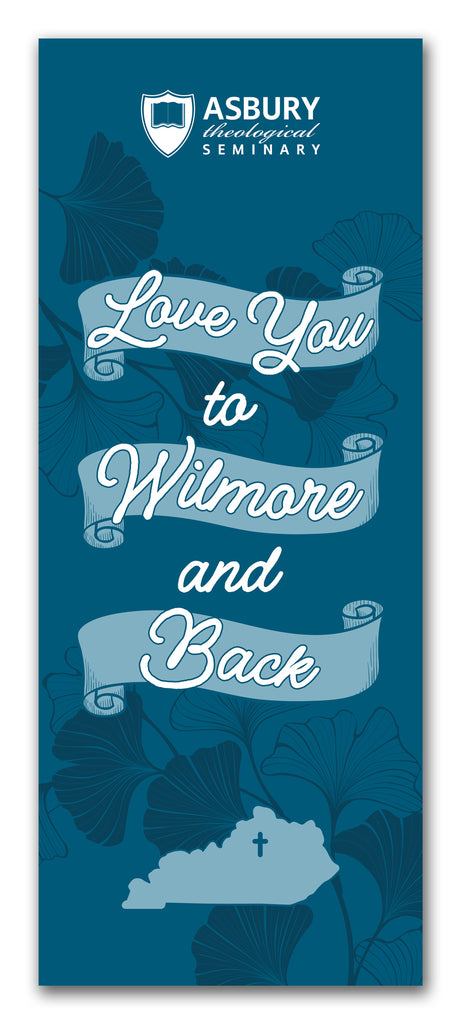 Love you to Wilmore and Back Sign (7" x 18")